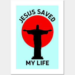 Jesus Saved My Life | Christian Saying Posters and Art